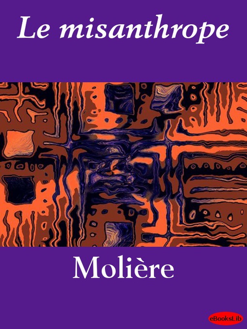 Title details for Le misanthrope by Molière - Wait list
